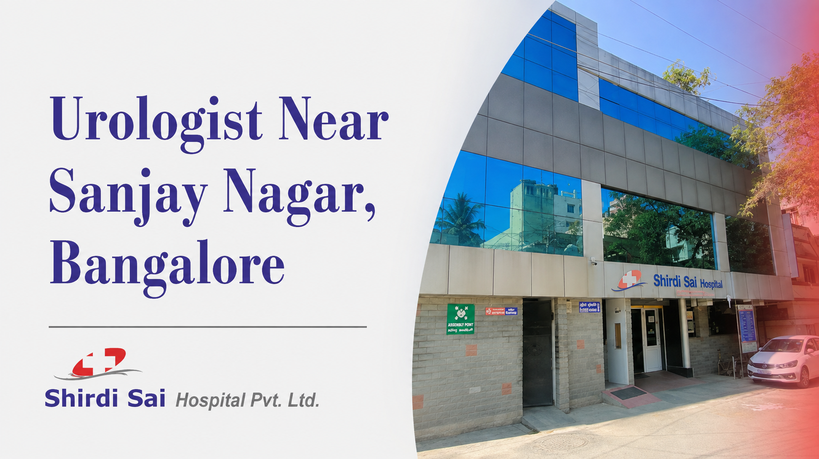 Urologist Near Sanjay Nagar, Bangalore - Shirdi Sai Hospital Urologist Near Sanjay Nagar, Bangalore