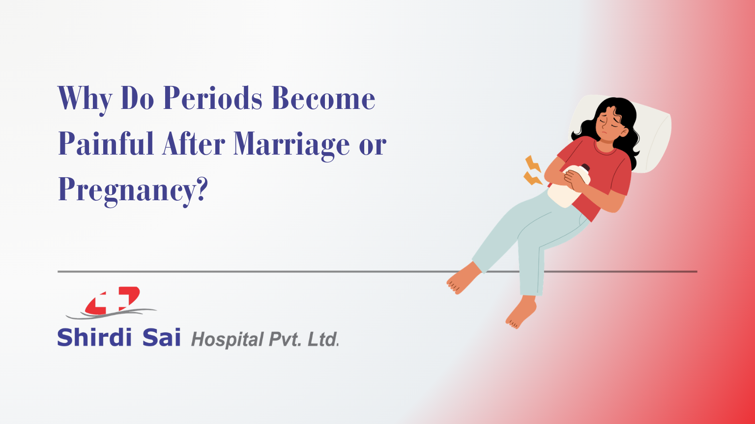 Why Do Periods Become Painful After Marriage or Pregnancy?