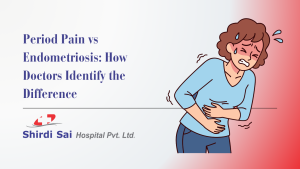 Period Pain vs Endometriosis: How Doctors Identify the Difference