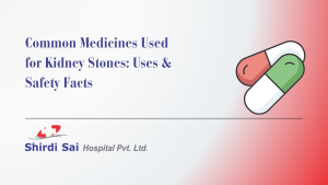 Common Medicines Used for Kidney Stones: Uses & Safety Facts