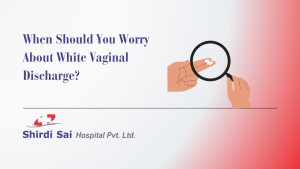 When Should You Worry About White Vaginal Discharge?