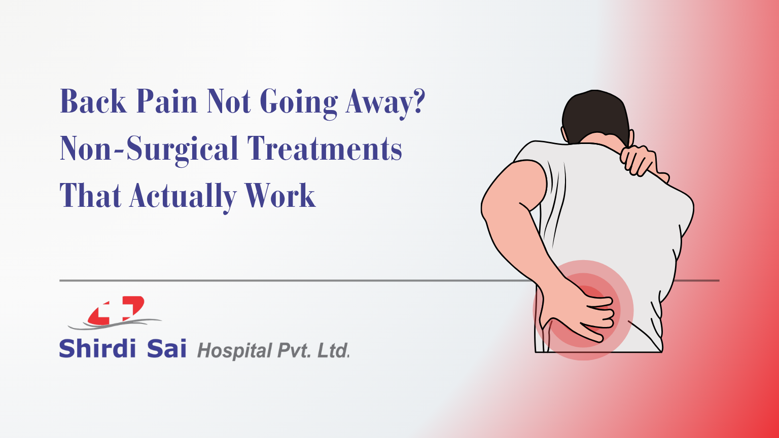 Back Pain Not Going Away? Non-Surgical Treatments That Actually Work