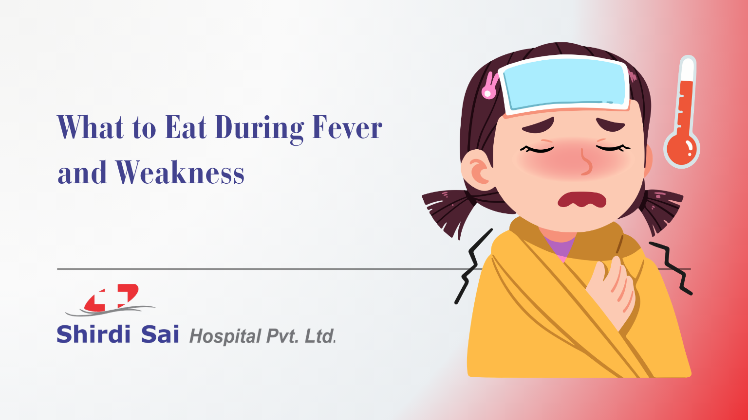 What to Eat During Fever and Weakness